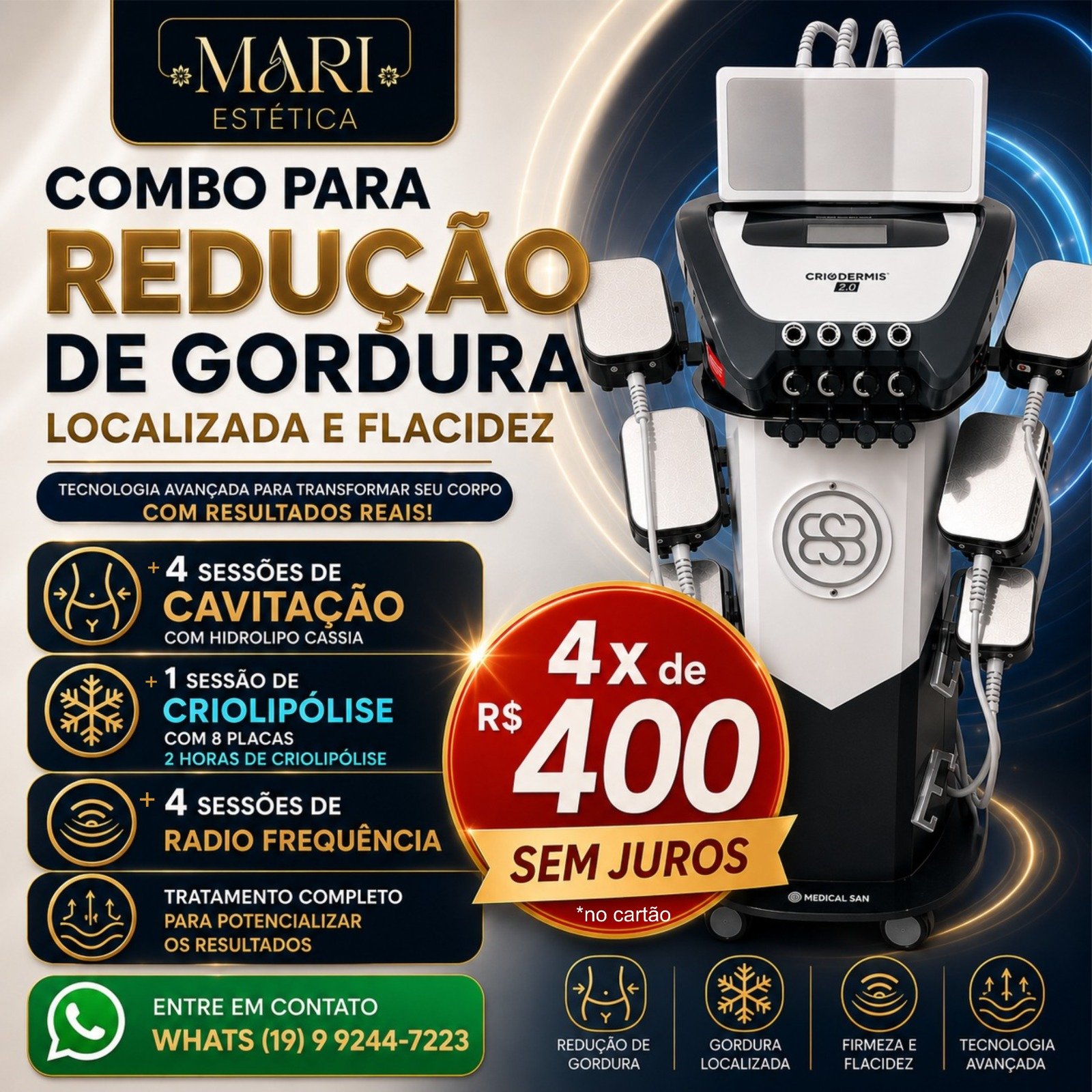 Combo para redução de gordura localizada e flacidez: 4 sessões de cavitação com hidrolipo Cássia, 1 sessão de criolipólise com 8 placas e 4 sessões de radiofrequência, por 4x de R$400,00 sem juros no cartão